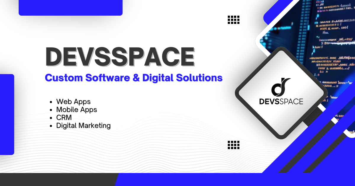 Custom Software Development & Digital Solutions | DevsSpace